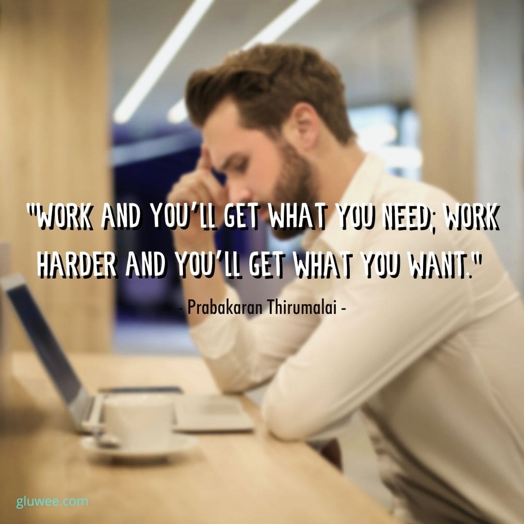 120 Hard Work Quotes To Get You Motivated - Gluwee