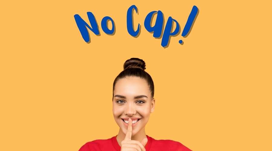 What Is No Cap Meaning And Origin Gluwee